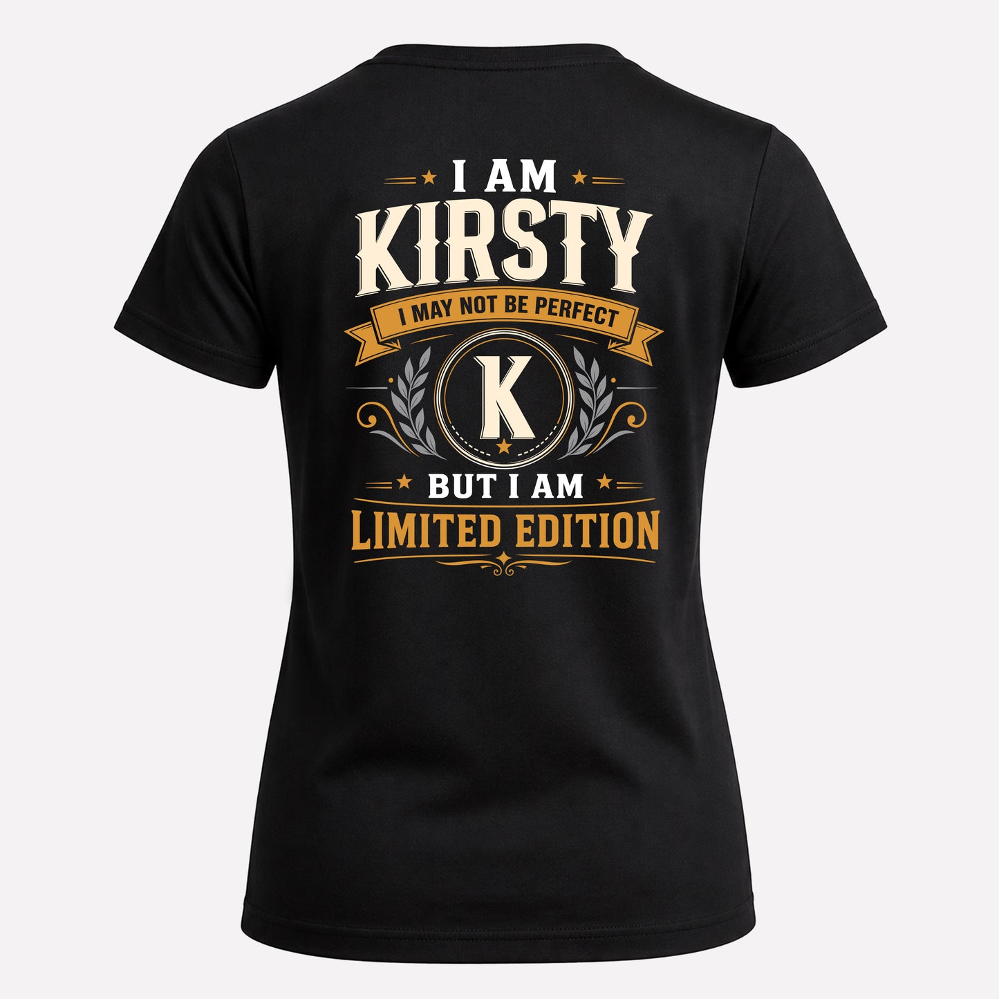KIRSTY  EDI-TT36 Personalized Funny Quote Apparel