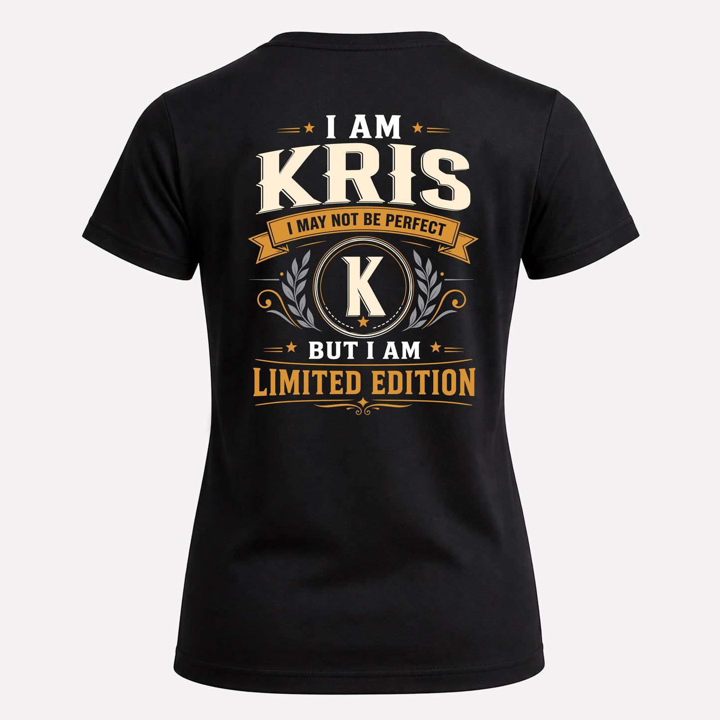 KRIS  EDI-TT36 Personalized Funny Quote Apparel