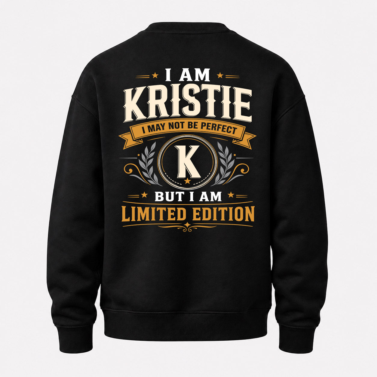 KRISTIE  EDI-TT36 Personalized Funny Quote Apparel