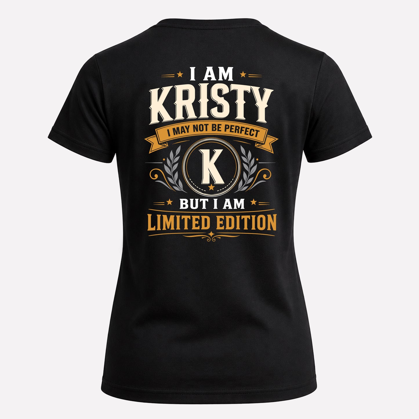 KRISTY  EDI-TT36 Personalized Funny Quote Apparel