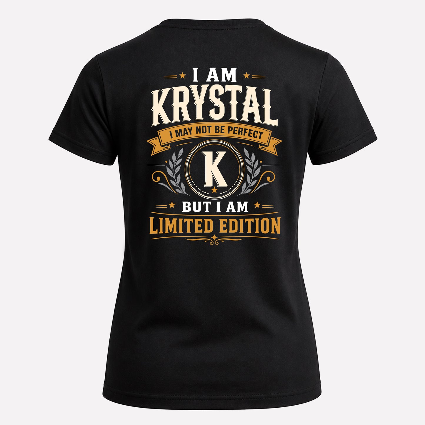 KRYSTAL  EDI-TT36 Personalized Funny Quote Apparel