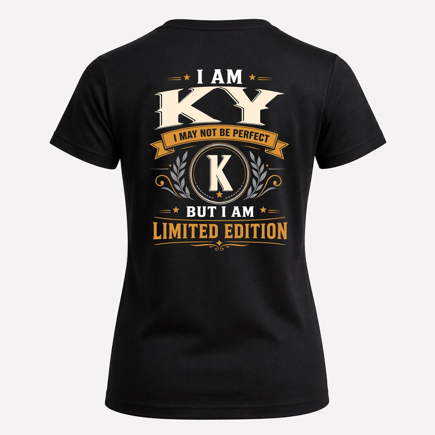 KY  EDI-TT36 Personalized Funny Quote Apparel