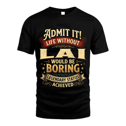 LAI L02-TT36 Personalized Funny Quote Apparel