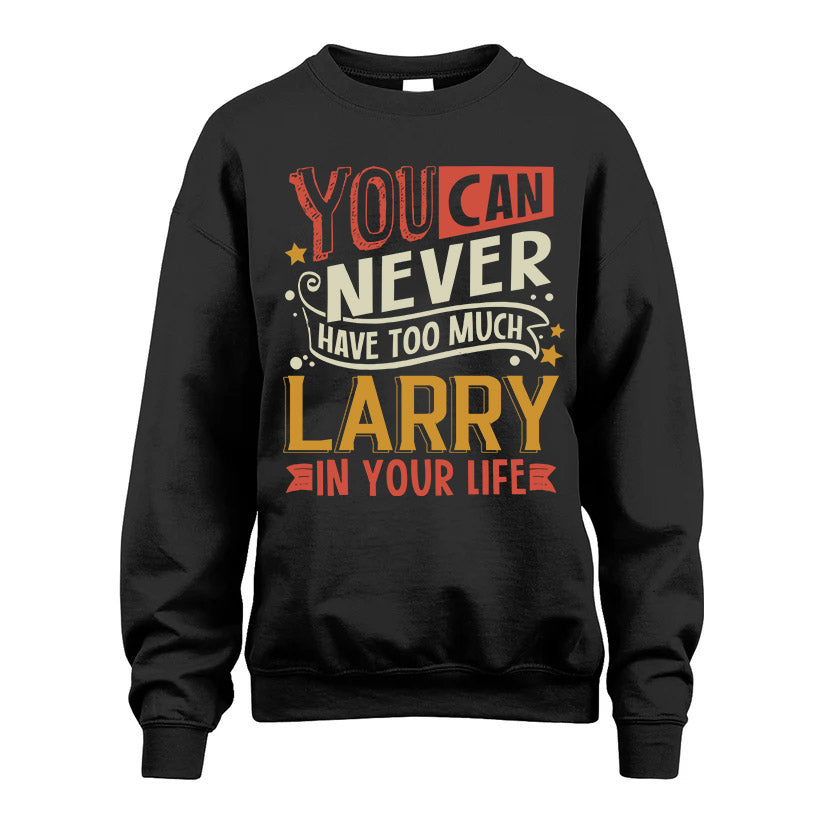LARRY NO2-TT36 Personalized Funny Quote Apparel