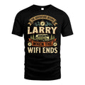 LARRY L03-TT36 Personalized Funny Quote Apparel