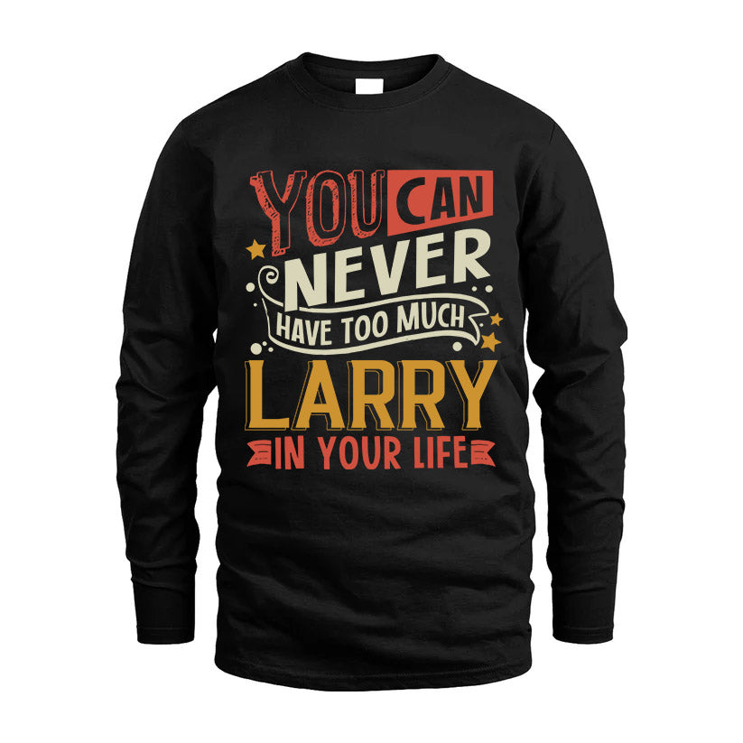 LARRY NO2-TT36 Personalized Funny Quote Apparel