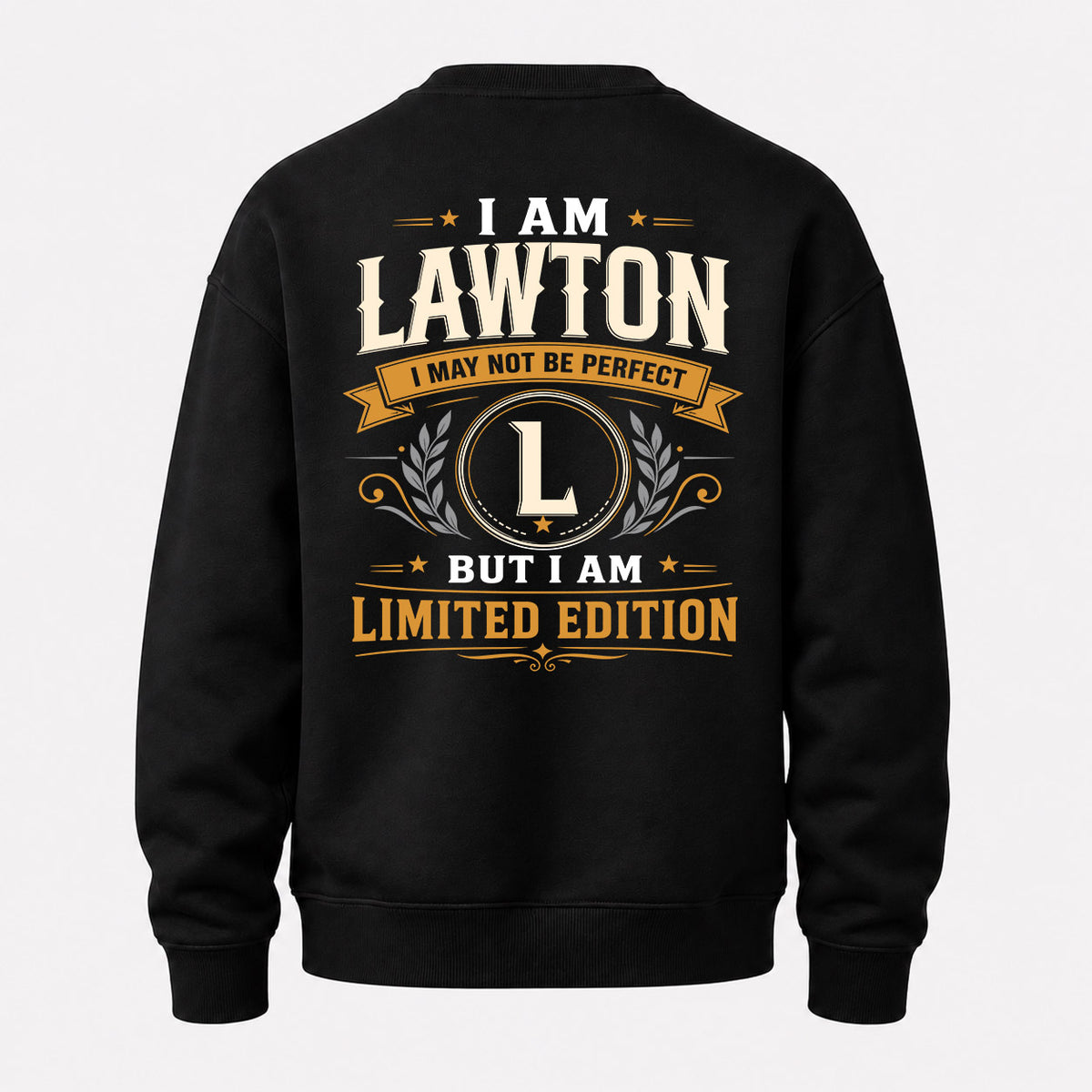 LAWTON EDI-TT36 Personalized Funny Quote Apparel