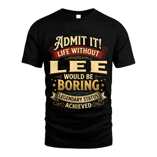 LEE L02-TT36 Personalized Funny Quote Apparel