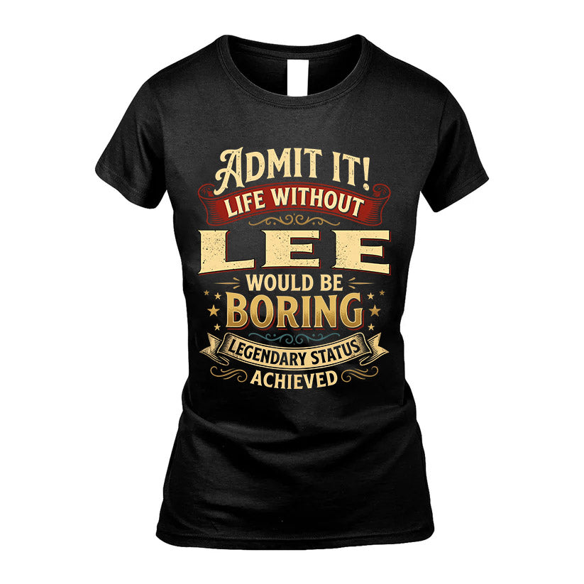LEE L02-TT36 Personalized Funny Quote Apparel