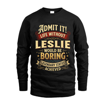 LESLIE L02-TT36 Personalized Funny Quote Apparel