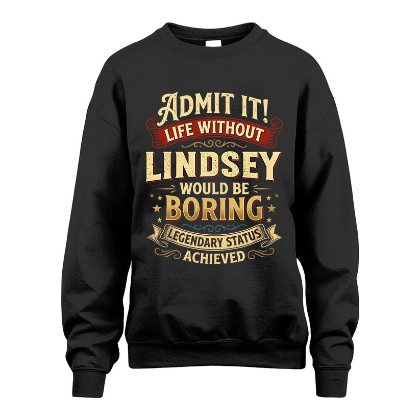 LINDSEY L02-TT36 Personalized Funny Quote Apparel