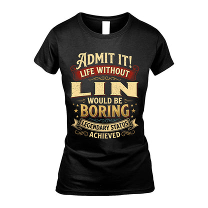 LIN L02-TT36 Personalized Funny Quote Apparel