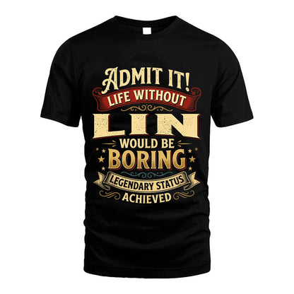 LIN L02-TT36 Personalized Funny Quote Apparel