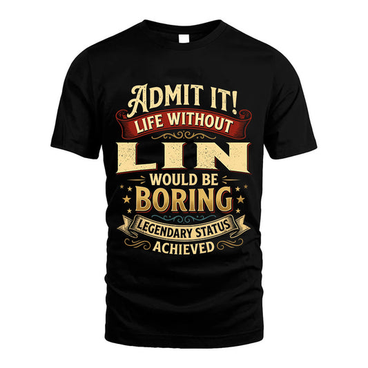 LIN L02-TT36 Personalized Funny Quote Apparel
