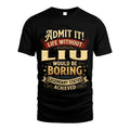 LIU L02-TT36 Personalized Funny Quote Apparel