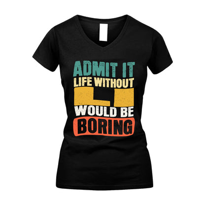 LI HH88-K2-106–Personalized Funny Quote Apparel “Life Without NAME Would Be Boring”