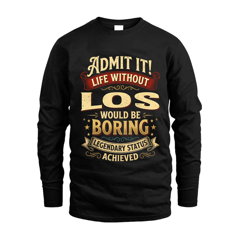LOS L02-TT36 Personalized Funny Quote Apparel