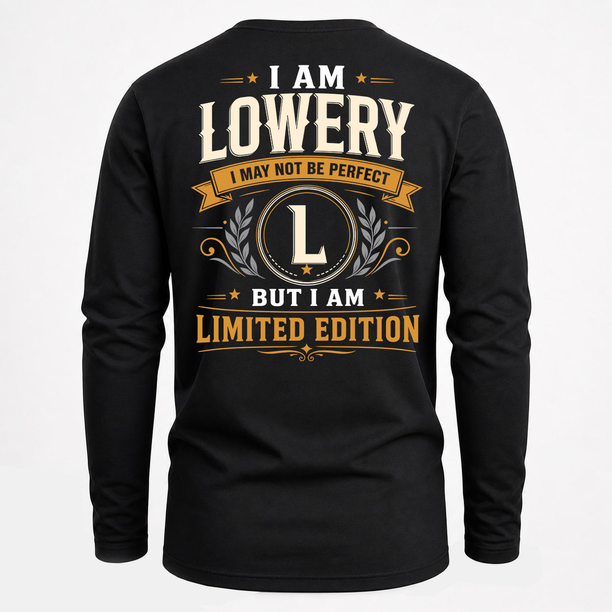 LOWERY EDI-TT36 Personalized Funny Quote Apparel