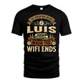 LUIS L03-TT36 Personalized Funny Quote Apparel