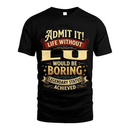 LU L02-TT36 Personalized Funny Quote Apparel