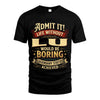 LU L02-TT36 Personalized Funny Quote Apparel