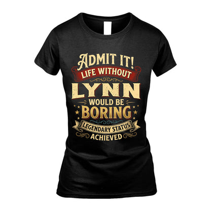 LYNN L02-TT36 Personalized Funny Quote Apparel