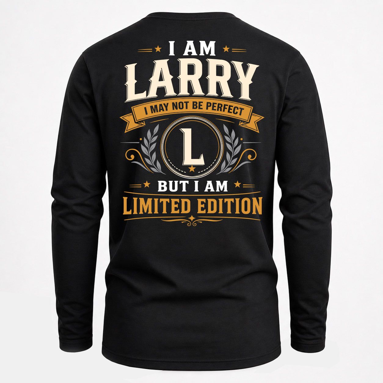 LARRY  EDI-TT36 Personalized Funny Quote Apparel