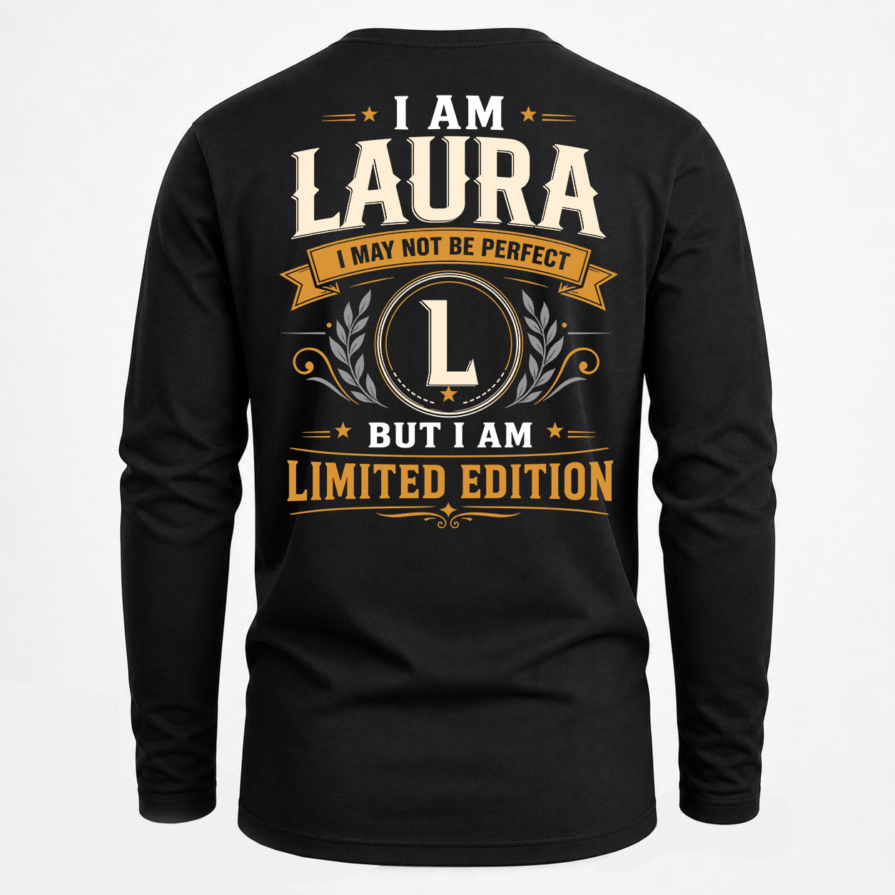LAURA  EDI-TT36 Personalized Funny Quote Apparel
