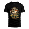 LAURIE L04-TT36 Personalized Funny Quote Apparel