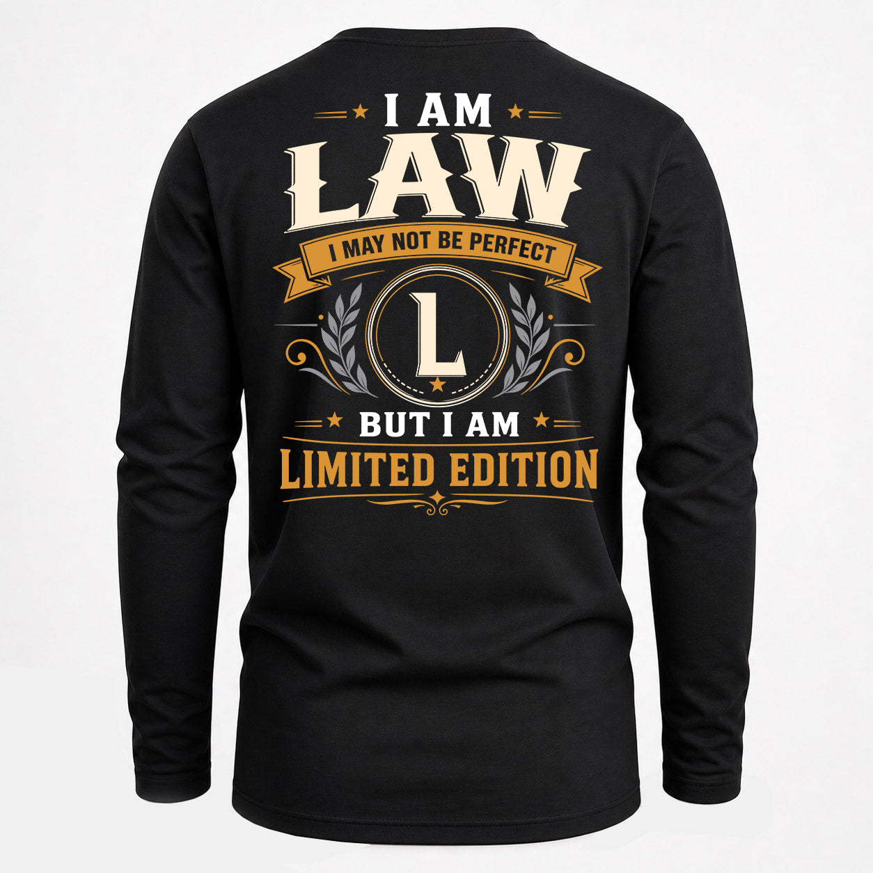 LAW  EDI-TT36 Personalized Funny Quote Apparel