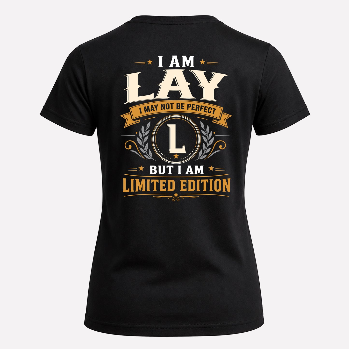 LAY  EDI-TT36 Personalized Funny Quote Apparel