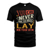 LAY  NO2-TT36 Personalized Funny Quote Apparel