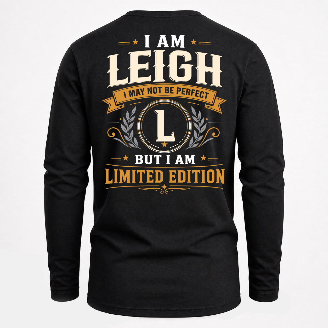 LEIGH  EDI-TT36 Personalized Funny Quote Apparel