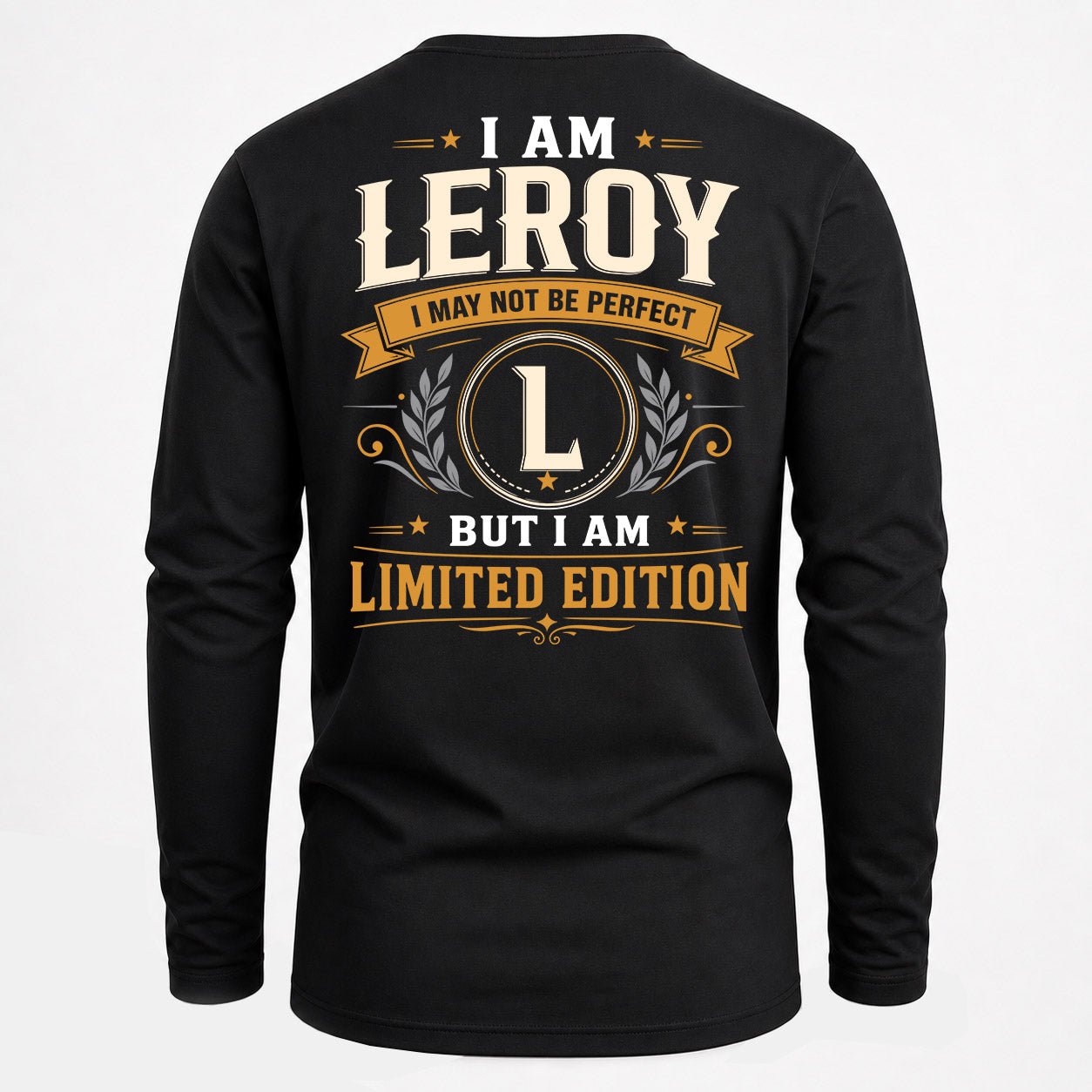 LEROY  EDI-TT36 Personalized Funny Quote Apparel