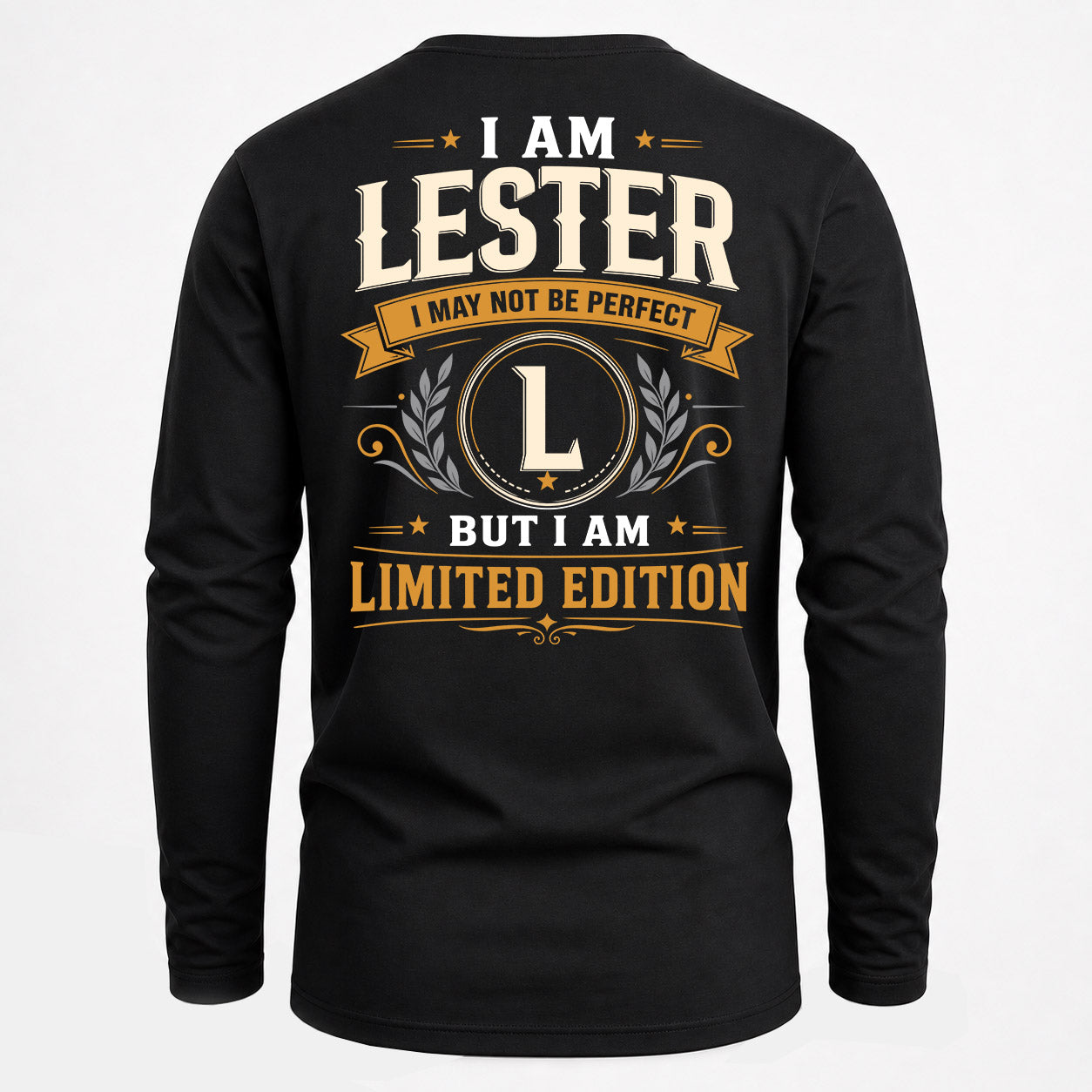 LESTER  EDI-TT36 Personalized Funny Quote Apparel