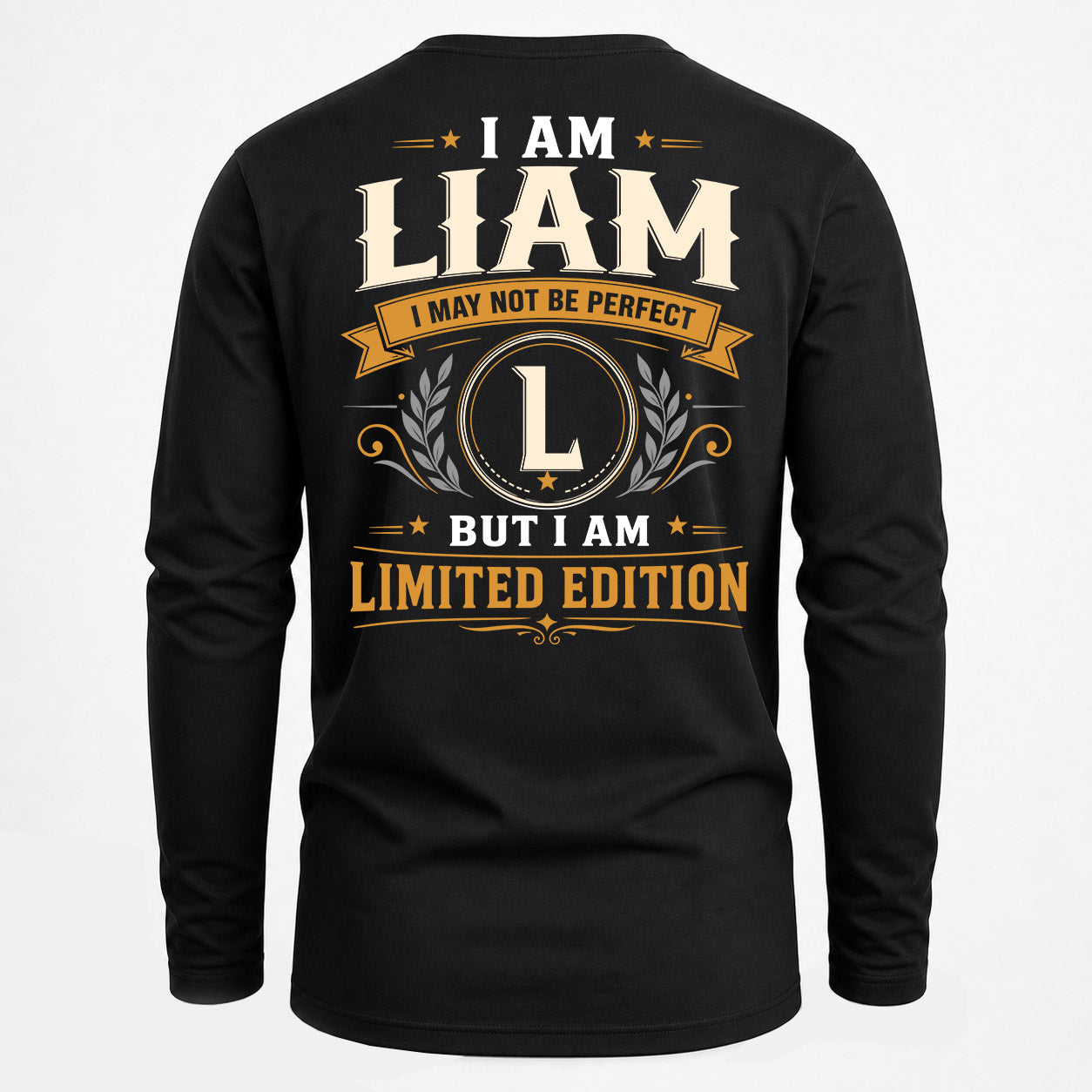 LIAM  EDI-TT36 Personalized Funny Quote Apparel