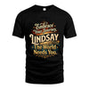 LINDSAY L04-TT36 Personalized Funny Quote Apparel