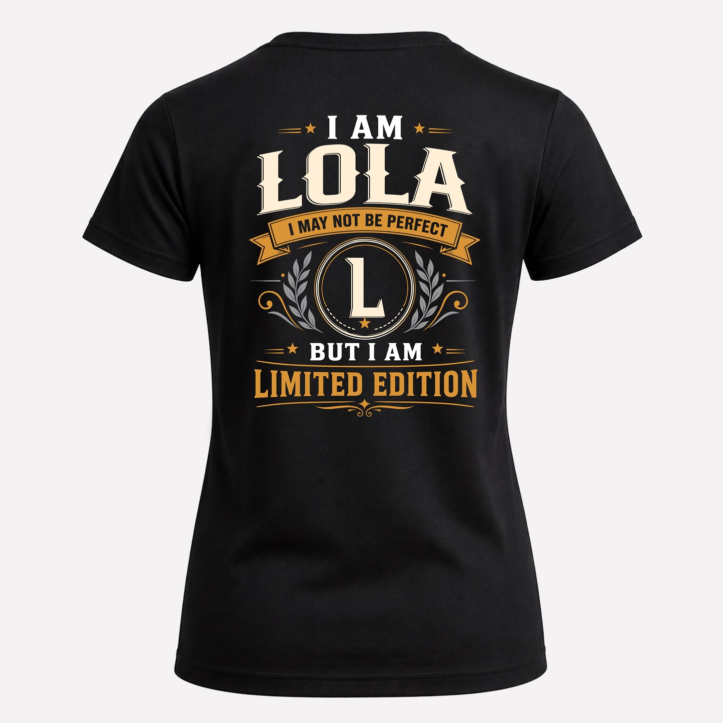 LOLA  EDI-TT36 Personalized Funny Quote Apparel