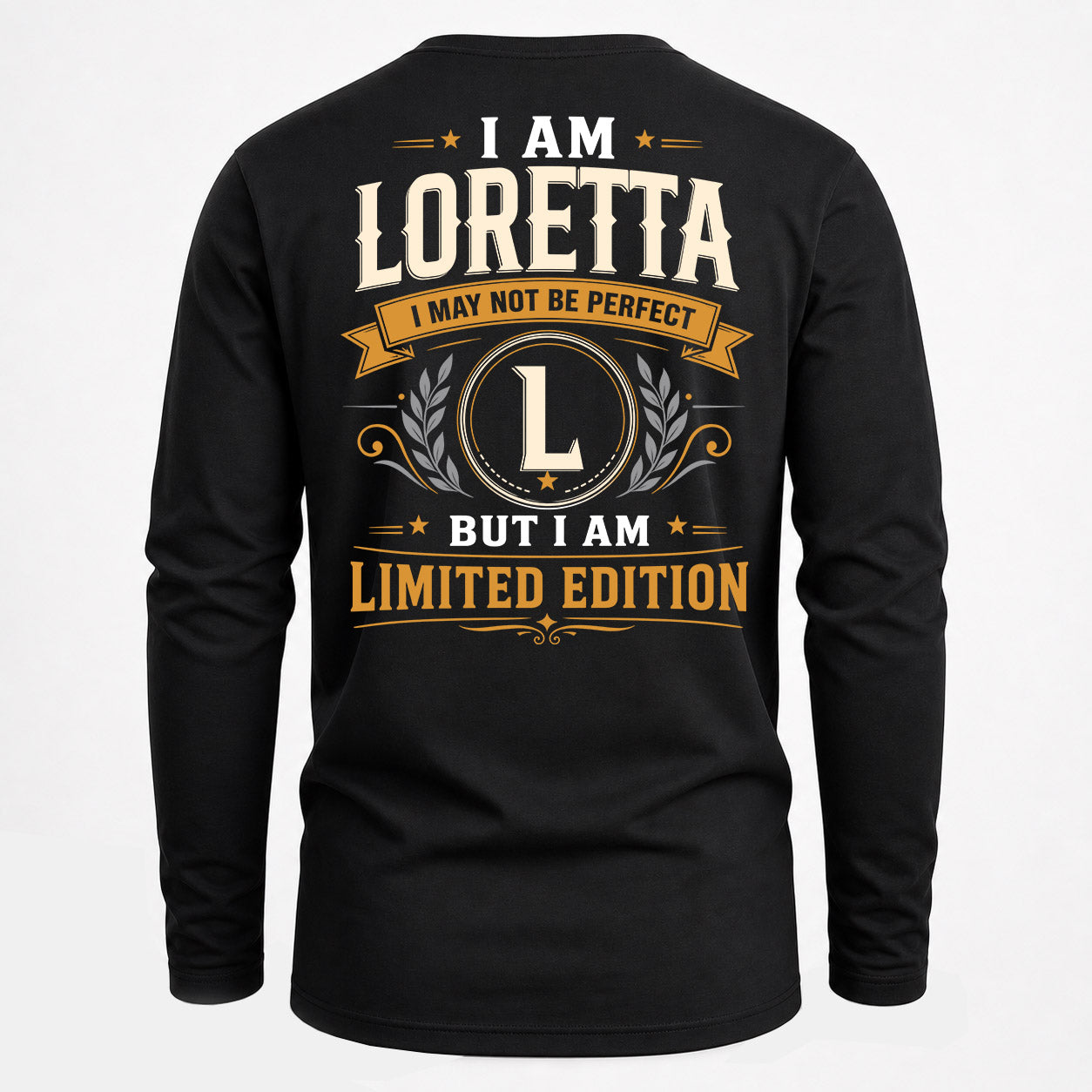 LORETTA  EDI-TT36 Personalized Funny Quote Apparel