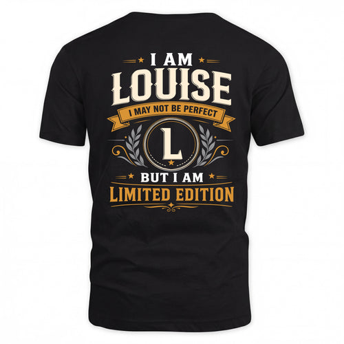 LOUISE  EDI-TT36 Personalized Funny Quote Apparel