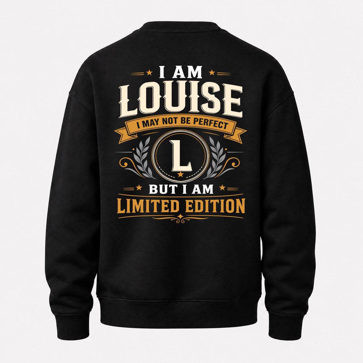 LOUISE  EDI-TT36 Personalized Funny Quote Apparel