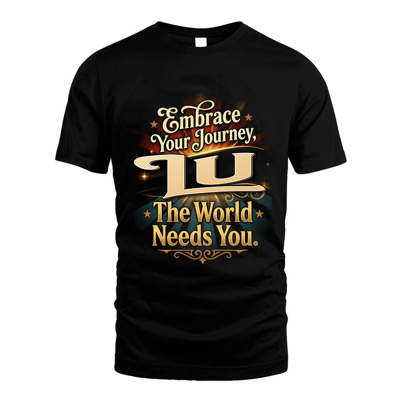LU L04-TT36 Personalized Funny Quote Apparel