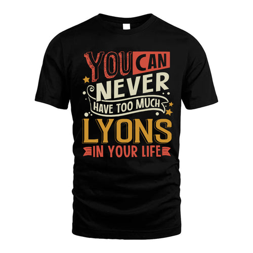 LYONS  NO2-TT36 Personalized Funny Quote Apparel