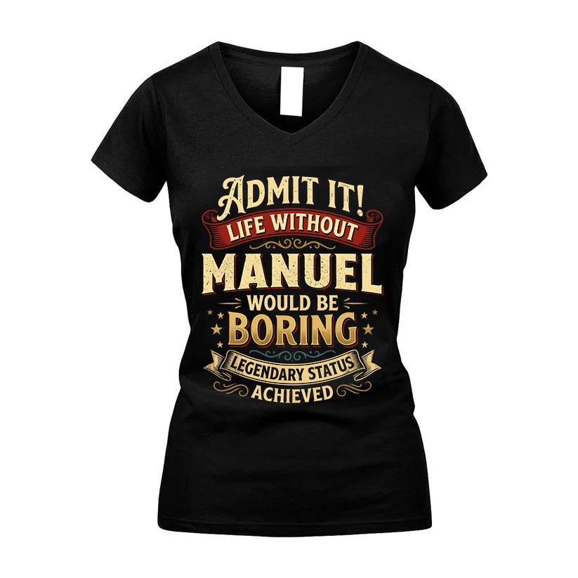 MANUEL L02-TT36 Personalized Funny Quote Apparel
