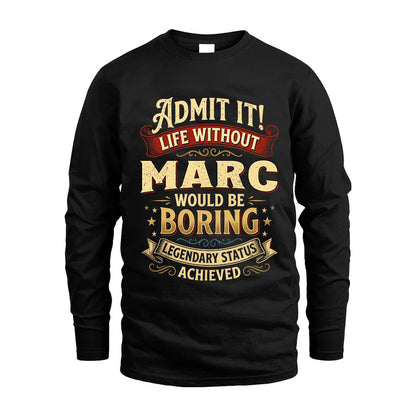 MARC L02-TT36 Personalized Funny Quote Apparel