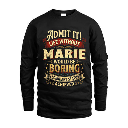 MARIE L02-TT36 Personalized Funny Quote Apparel