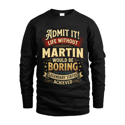 MARTIN L02-TT36 Personalized Funny Quote Apparel