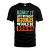 MCCORMACK HH88-K2-106–Personalized Funny Quote Apparel “Life Without NAME Would Be Boring”