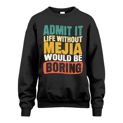 MEJIA HH88-K2-106–Personalized Funny Quote Apparel “Life Without NAME Would Be Boring”