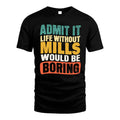 MILLS HH88-K2-106–Personalized Funny Quote Apparel “Life Without NAME Would Be Boring”